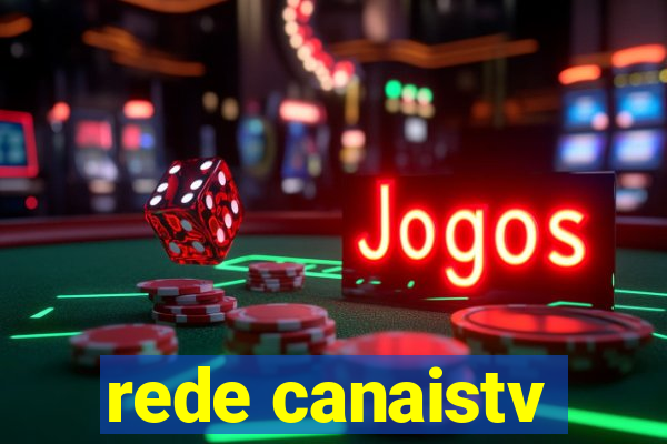 rede canaistv